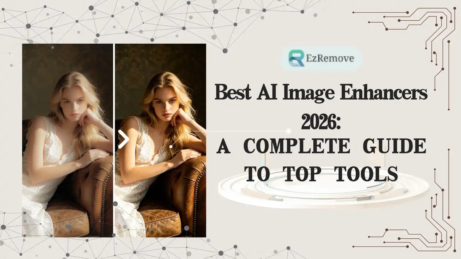 Best AI Image Enhancers 2026: A Complete Guide to Top Tools